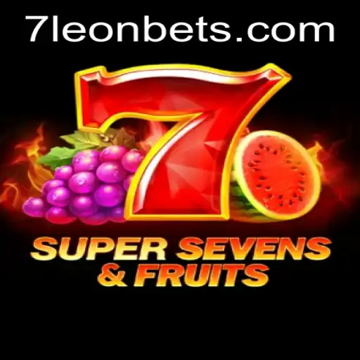 Exploring the Thrills of 7SuperSevensFruits at LeonBets